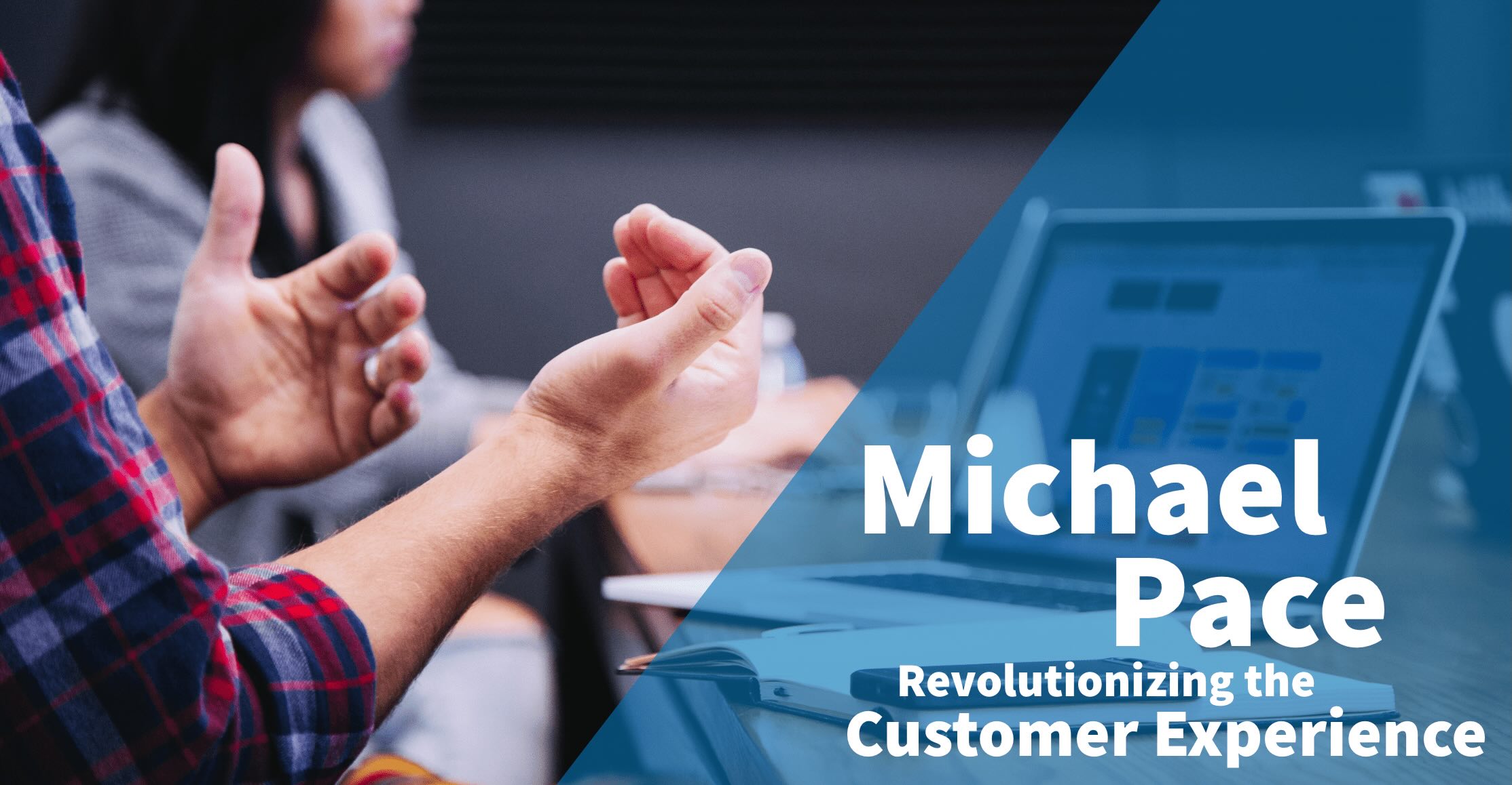 Michael-Pace-customer-experience-Low-Res